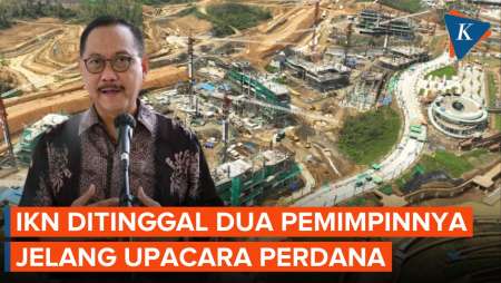 IKN Ditinggal Bos dan Wakilnya Jelang Upacara Kemerdekaan Perdana, Ada Apa?