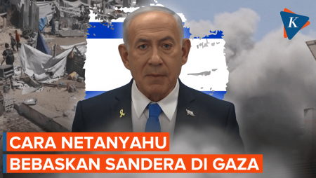 Ngotot Lanjutkan Perang, Ini Cara Netanyahu untuk Bebaskan Sandera di Gaza