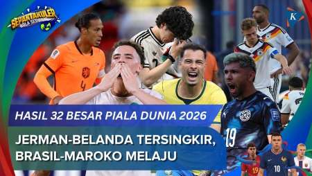 Hasil Lengkap 32 Besar Piala Dunia 2026: Brasil-Maroko Melaju, Jerman-Belanda Tersingkir