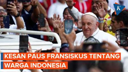 Paus Fransiskus Tersentuh dengan Keramahan Bangsa Indonesia