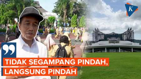 Pemindahan ASN ke IKN Dikaji Ulang, Jokowi: Tidak Segampang yang Dibayangkan