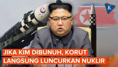 Korea Utara Akan Tembakkan Senjata Nuklir Jika Kim Jong Un Terbunuh