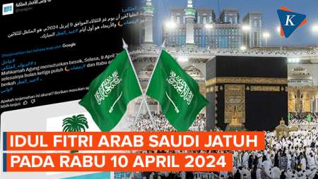 Arab Saudi Umumkan Idul Fitri 2024 Jatuh pada Rabu 10 April