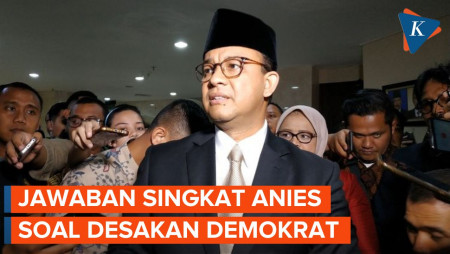 Respons Anies atas Desakan Demokrat soal Deklarasi Cawapres