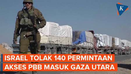 Israel Tolak 140 Permintaan Akses Bantuan PBB ke Gaza Utara