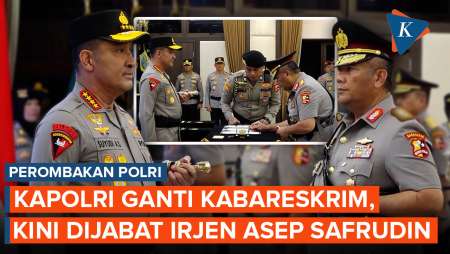 Kapolri Suyudi Rombak Polri, Kabareskrim Juga Diganti, Kini Dijabat Irjen Asep Safrudin