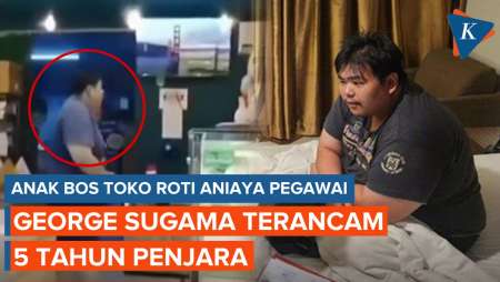 George Sugama Halim, Anak Bos Toko Roti yang Aniaya Pegawai Terancam 5 Tahun Penjara