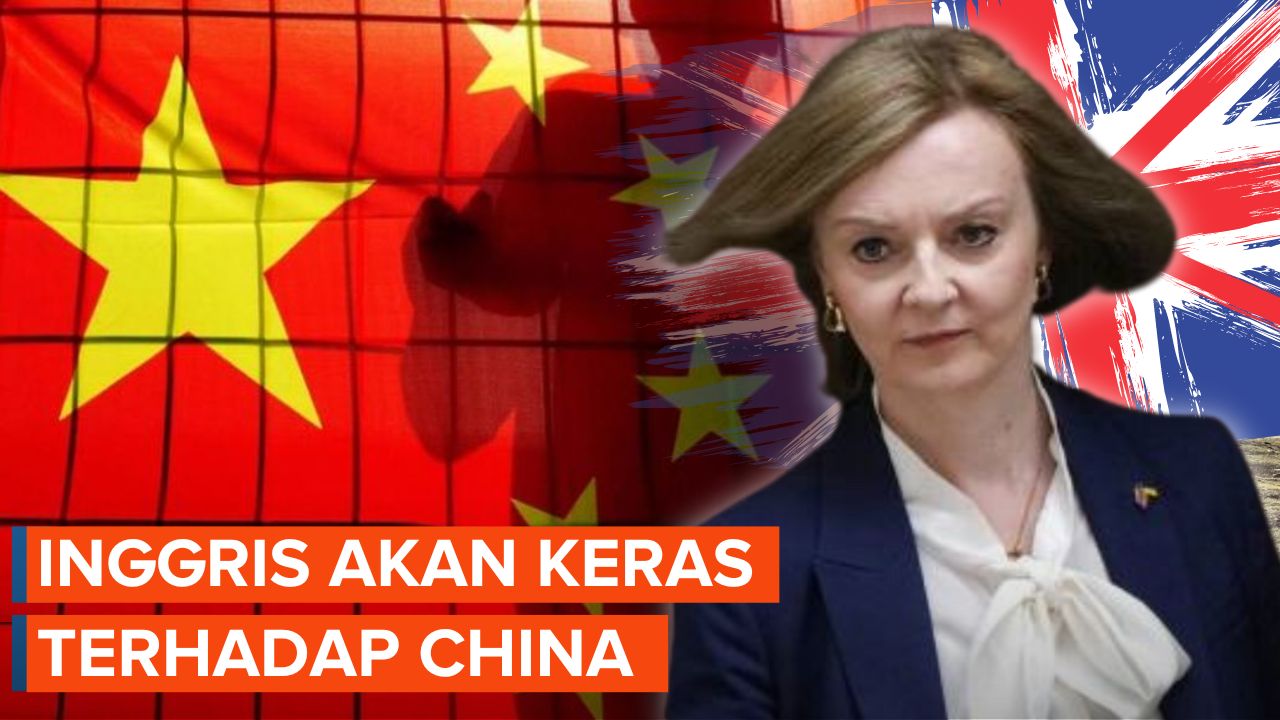 PM Inggris Liz Truss Akan Bersikap Lebih Keras Terhadap China