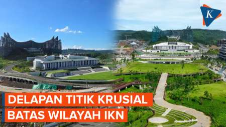 IKN Bakal Rilis Batas Wilayah Baru, di Mana Saja?