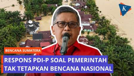 Soal Banjir Sumatera, PDI-P Singgung Pentingnya Status Bencana Nasional