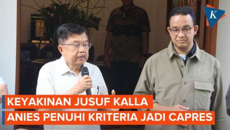 Jusuf Kalla Yakin Anies Baswedan Penuhi Kriteria Jadi Calon Presiden