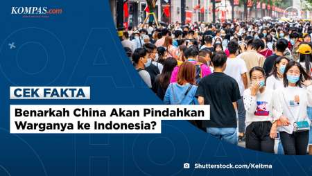 Benarkah China Akan Pindahkan Warganya ke Indonesia?