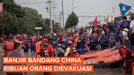 Banjir Bandang di China, Ribuan Orang Dievakuasi, Helikopter dan Drone Dikerahkan