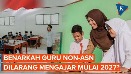 Guru Non-ASN Disebut Dilarang Mengajar Mulai 2027, Begini Kata Kemendidasmen!