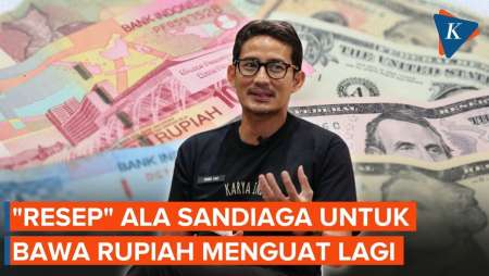 Sandiaga Uno "Spill" Cara Bawa Rupiah Tembus Rp 15.000, Ini Strateginya!