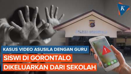 Kasus Video Asusila dengan Guru, Siswi di Gorontalo Dikeluarkan dari Sekolah