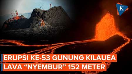 Ngeri! Detik-detik Lava Menyembur Setinggi 152 Meter Dari Gunung Kilauea Hawaii