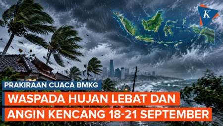 BMKG Peringatkan Potensi Hujan Lebat Dan Angin Kencang 18-21 September, Wilayah Mana Saja?