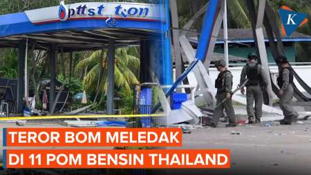 Thailand Dihantui Teror Bom, 11 SPBU Meledak, 4 Orang Terluka