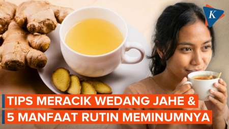 Cara Membuat Air Rebusan Jahe Dan Manfaat Rutin Meminumnya
