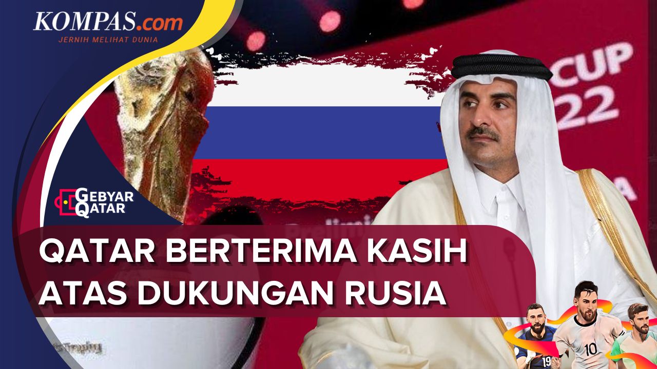 Merasa Terbantu Selenggarakan Piala Dunia, Qatar Sampaikan Terimakasih untuk Rusia