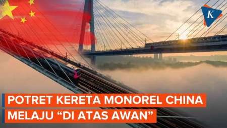Pesona Kereta China Melaju 'di Atas Awan' di Kota Jembatan Chongqing