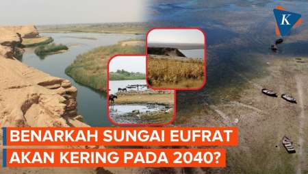 NASA Prediksi Sungai Eufrat Kering pada 2040, Seberapa Buruk Situasinya?