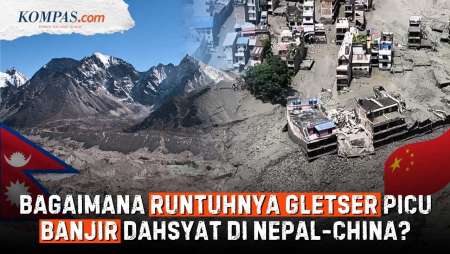 Bagaimana Runtuhnya Gletser Picu Longsor Dan Banjir Mematikan Di Nepal-China?