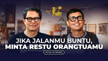 Petek Sutrisno: Jika Jalanmu Buntu, Cek Restu Orangtuamu | BEGINU