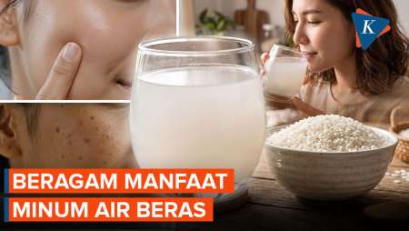 5 Manfaat Minum Air Beras Untuk Kulit, Bikin Wajah Awet Muda