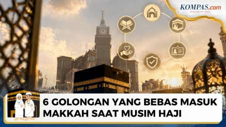 Masuk Makkah Wajib Izin, Kecuali 6 Golongan Ini