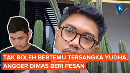 Angger Dimas Tak Diizinkan Polisi Bertemu Tersangka Pembunuh Dante