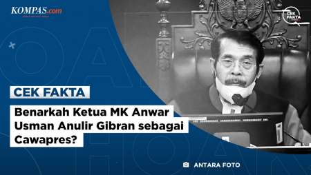 Benarkah Ketua MK Anwar Usman Anulir Gibran sebagai Cawapres?