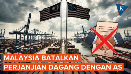 Malaysia Jadi Negara Pertama Yang Batalkan Perjanjian Dagang Dengan AS