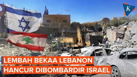 Penampakan Lembah Bekaa Lebanon yang Hancur Dibombardir Israel