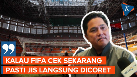 Erick Thohir: JIS Pasti Ditolak FIFA jika Tak Diganti Rumputnya