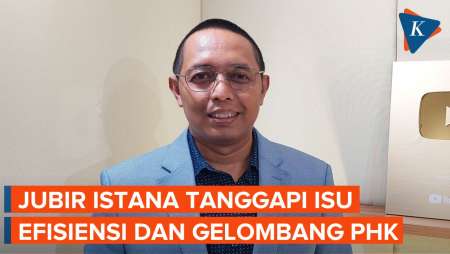 Istana Tanggapi soal PHK dan Salah Tafsir Efisiensi Anggaran