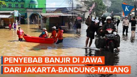 Penyebab Banjir Di Pulau Jawa, Dari Jakarta Hingga Malang