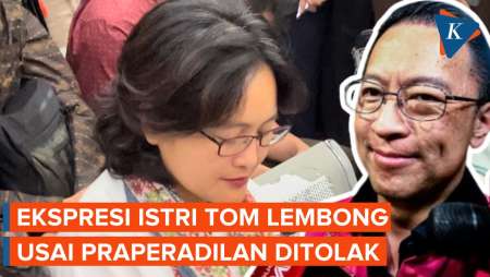 Wajah Kecewa Istri Tom Lembong Usai Praperadilan Ditolak Hakim