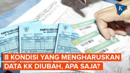 8 Kondisi Yang Membuat Data KK Harus Diubah, Apa Saja?