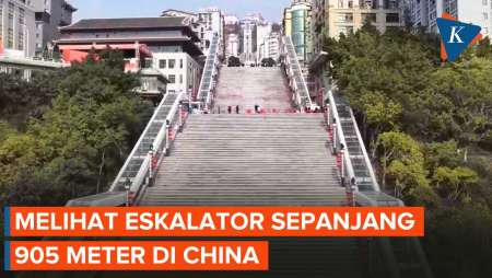 China Uji Coba Eskalator Sepanjang 905 Meter, Ketinggian Seperti Naik 80 Lantai