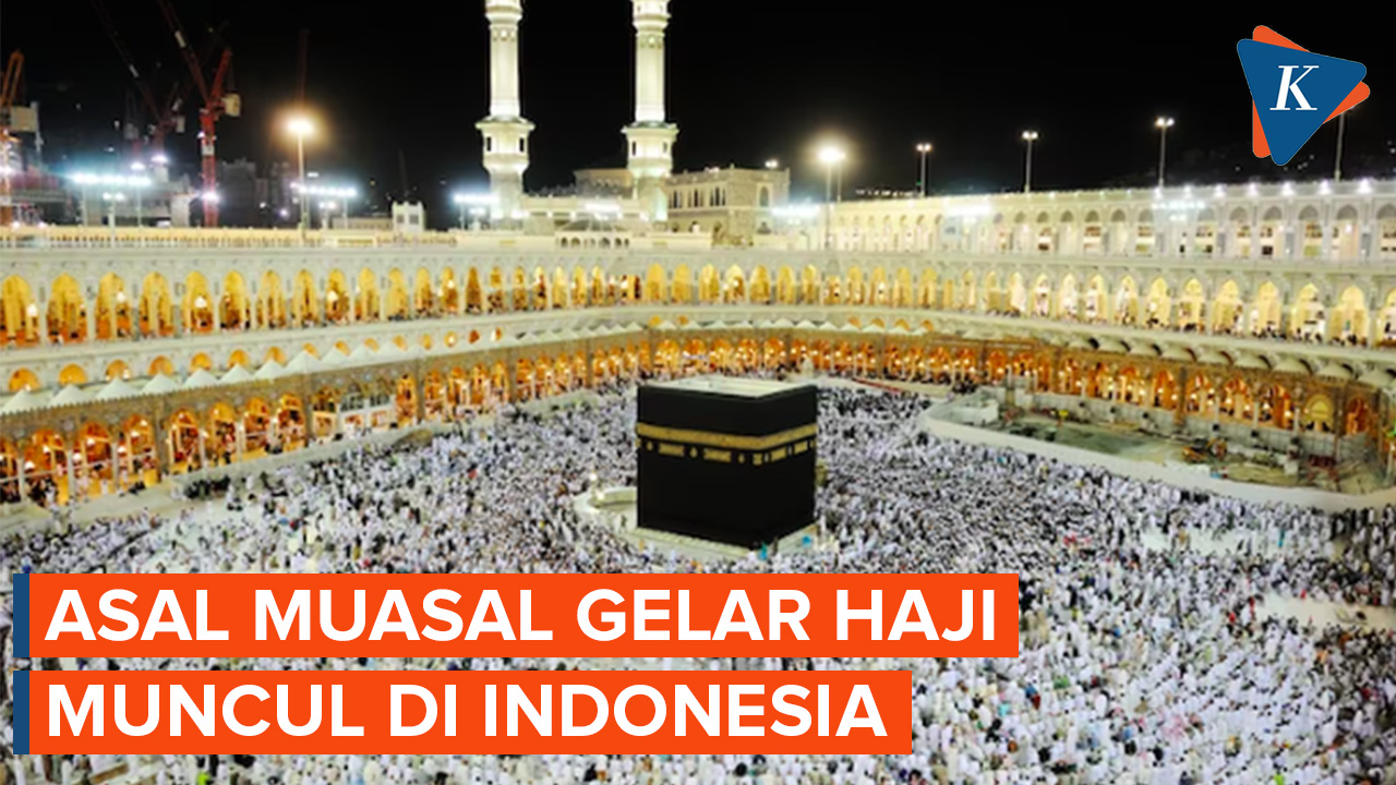 Sejarah Gelar Haji di Indonesia, Awalnya jadi Penanda Bibit 