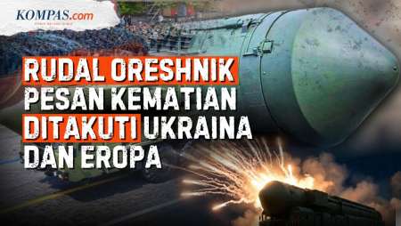 Kenapa Rudal Oreshnik Rusia "Ditakuti" Ukraina Dan Eropa?