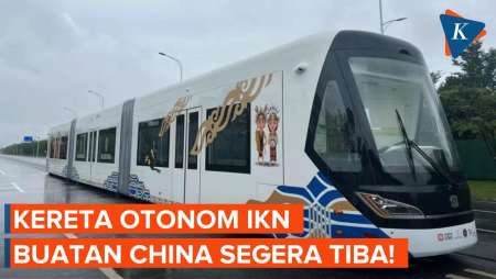 Kereta Otonom IKN Buatan China Tiba 16 Juli, Beroperasi Agustus