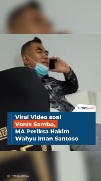 Viral Video soal Vonis Sambo, MA Periksa Hakim Wahyu Iman Santoso