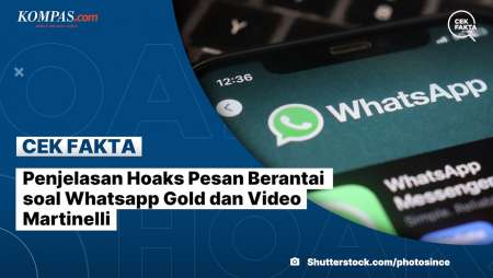 Penjelasan Hoaks soal Pesan Berantai soal Whatsapp Gold dan Video Martinelli
