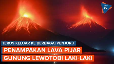 Penampakan Lava Pijar Gunung Lewotobi Laki-laki, Masih Terus Keluar ke Berbagai Penjuru