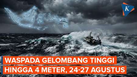 BMKG Peringatkan Gelombang Hingga 4 Meter Pada 24-27 Agustus 2026, Wilayah Mana Saja?