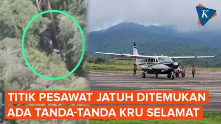 Pesawat Pilatus yang Jatuh Ditemukan, Muncul Tanda-tanda Kru Selamat