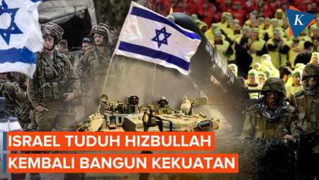 Israel Tuduh Hizbullah Kembali Bangun Kekuatan Dan Selundupkan Senjata Dari Suriah
